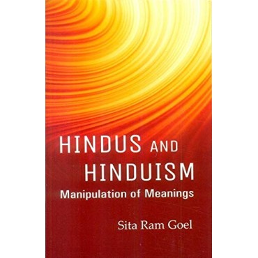 Hindu And Hinduism : Manipulation of Meanings